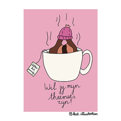KUT. ILLUSTRATIES | A6 KAART - WIL JIJ MIJN THEEMUTS ZIJN?